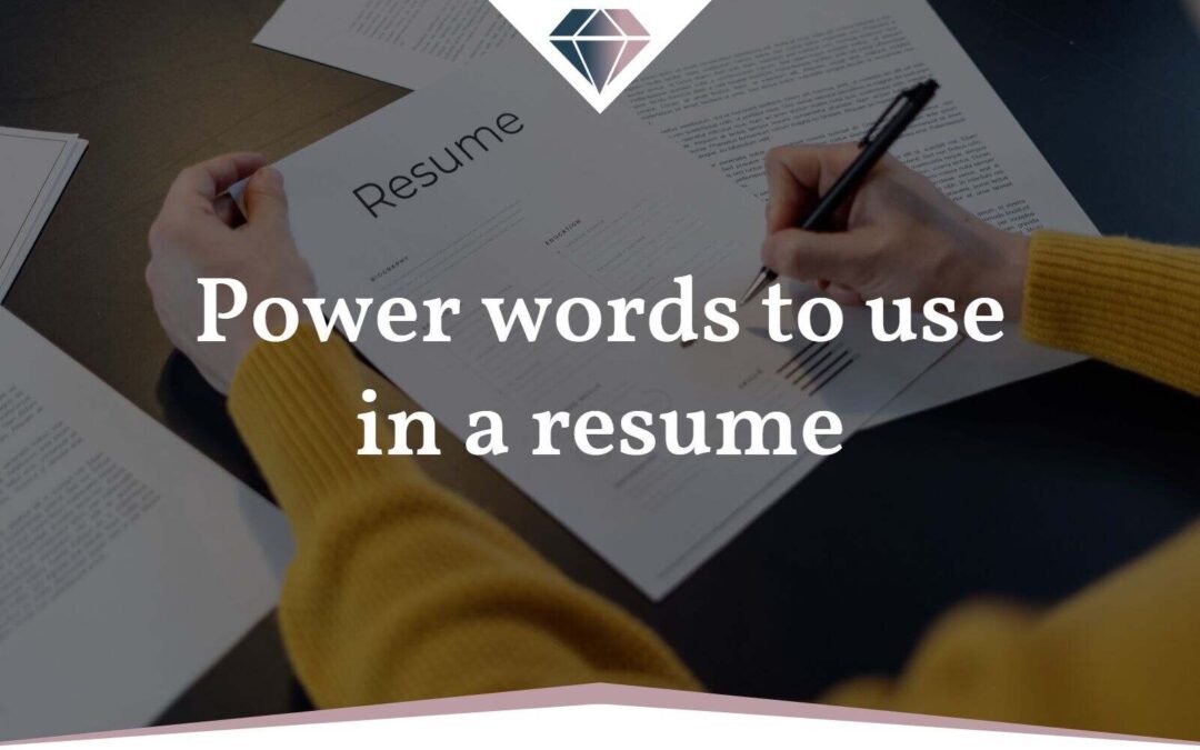 Power words to use in a resume